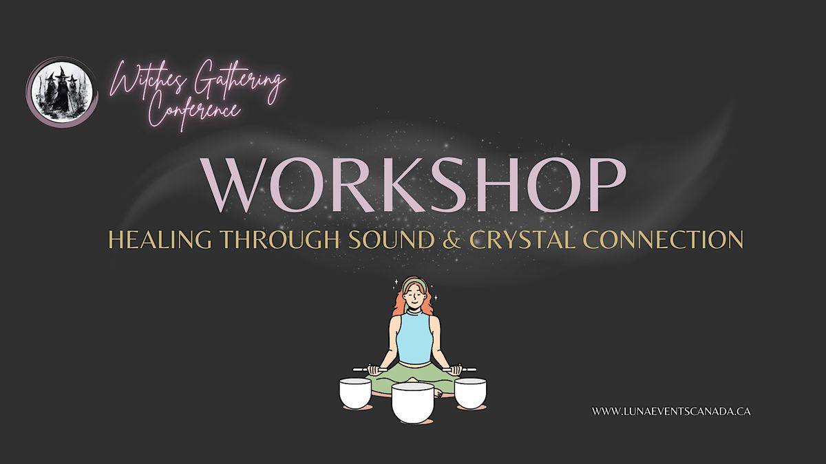 HEALING THROUGH SOUND & CRYSTAL CONNECTION
