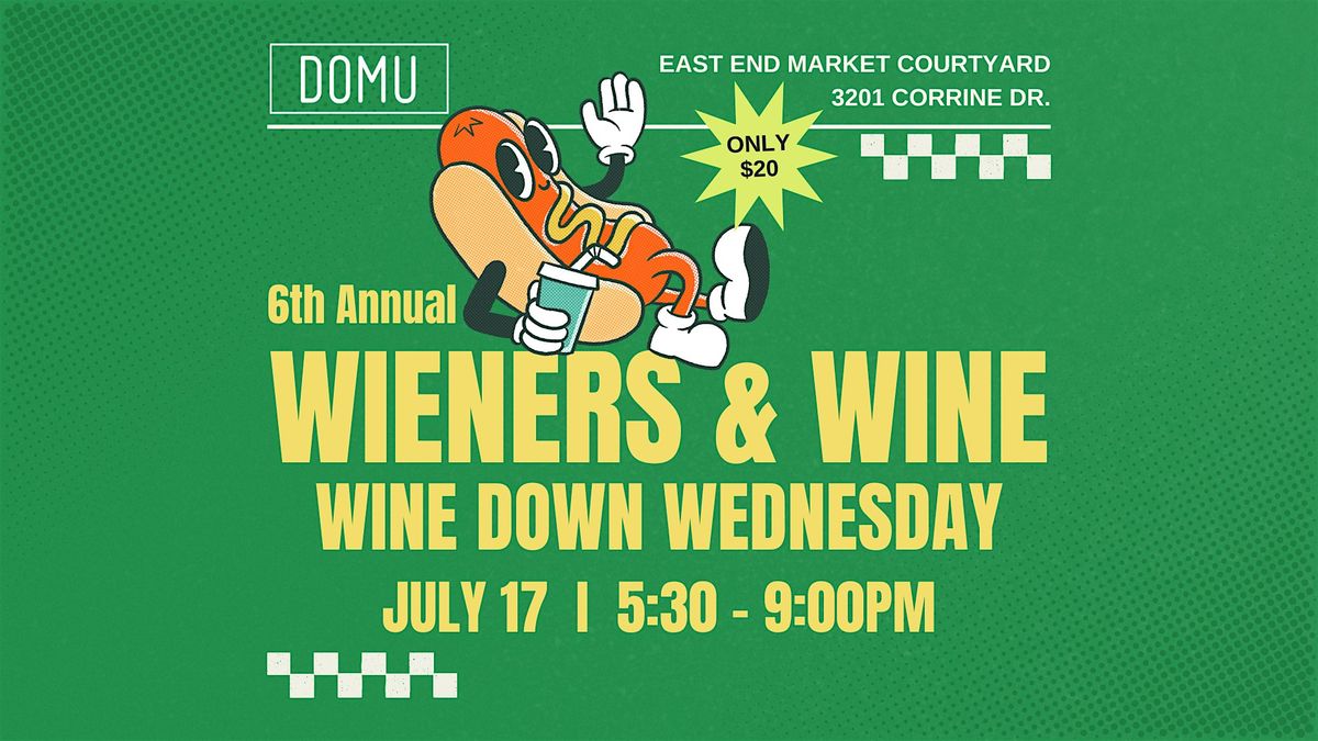 Wieners & Wine Domu Wine Down Wednesday