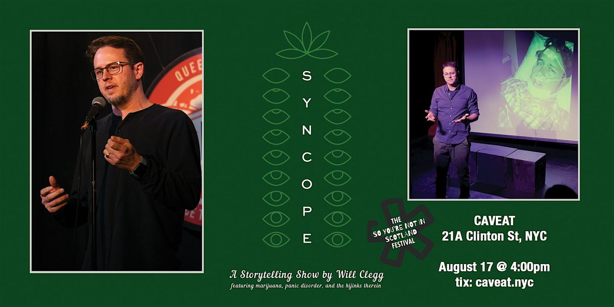 Syncope - A Solo Storytelling Show About Marijuana and Panic Disorder