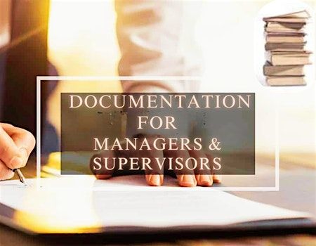 The Importance of Documentation for Supervisors and Managers