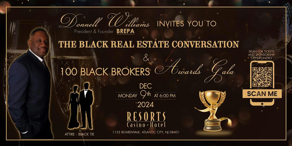 The Black Real Estate Conversation & 100 Black Brokers Awards Gala