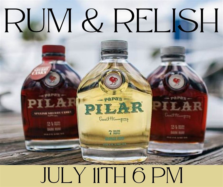 Rum & Relish: An Event with Pilar Rum