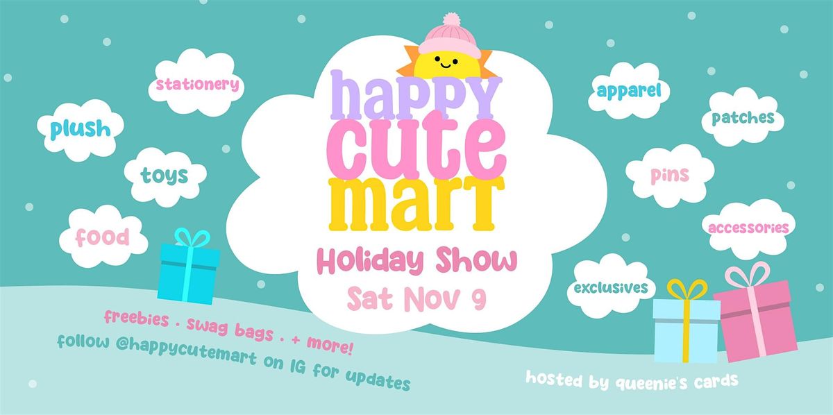 happy cute mart's Holiday Show!