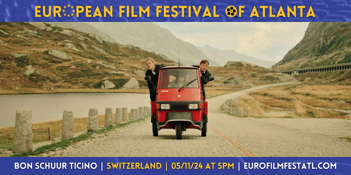 Bon Schuur Ticino | Switzerland | European Film Festival of Atlanta 2024