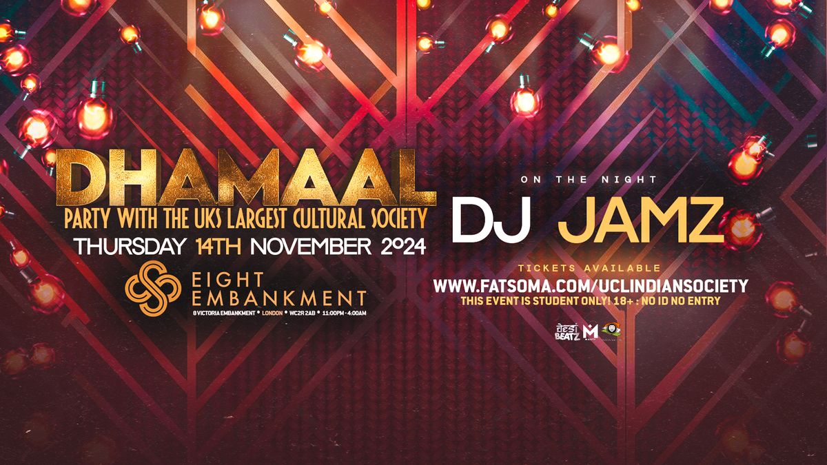  UCL Indian Society presents : DHAMAAL! \ud83d\udc83