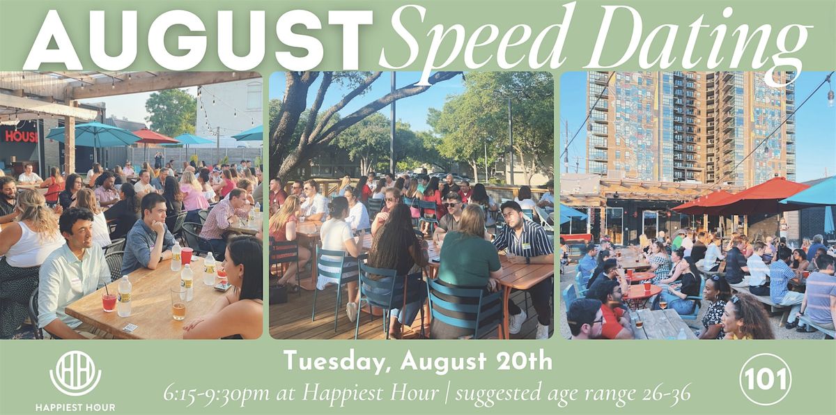 Dallasites101 Aug Speed Dating & Singles Mixer (suggested age range 26-36)