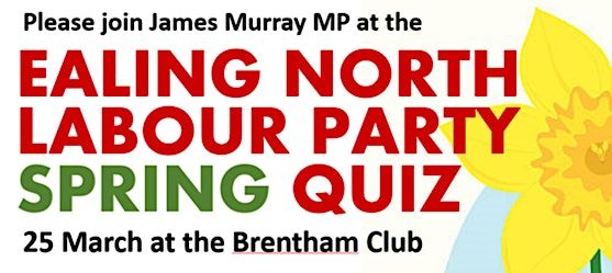 Ealing North Labour Party Spring Quiz