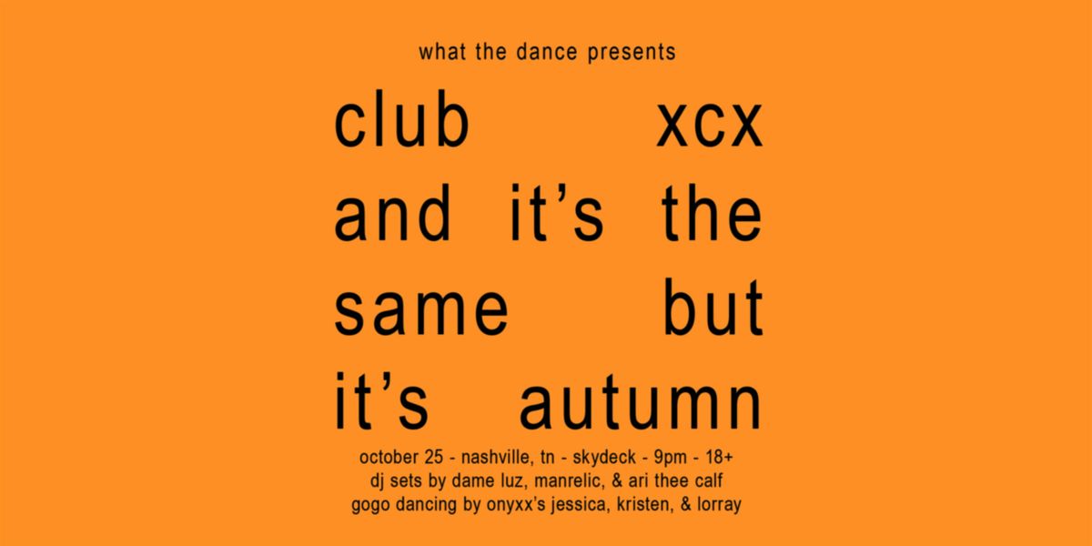 CLUB XCX - A BRATTY DANCE NIGHT - NASHVILLE (18+)