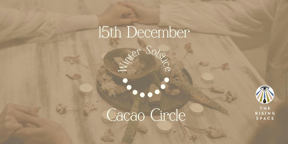 Winter Solstice Cacao Ceremony ~ Rest, Restore & Reconnect