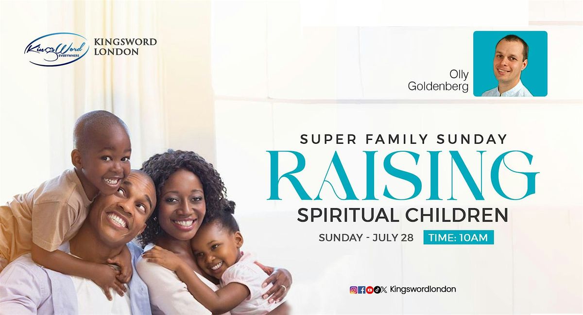 Super Family Sunday - Raising Spiritual Children