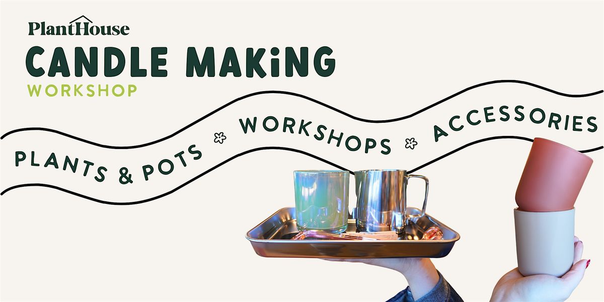 Candle Making Workshop