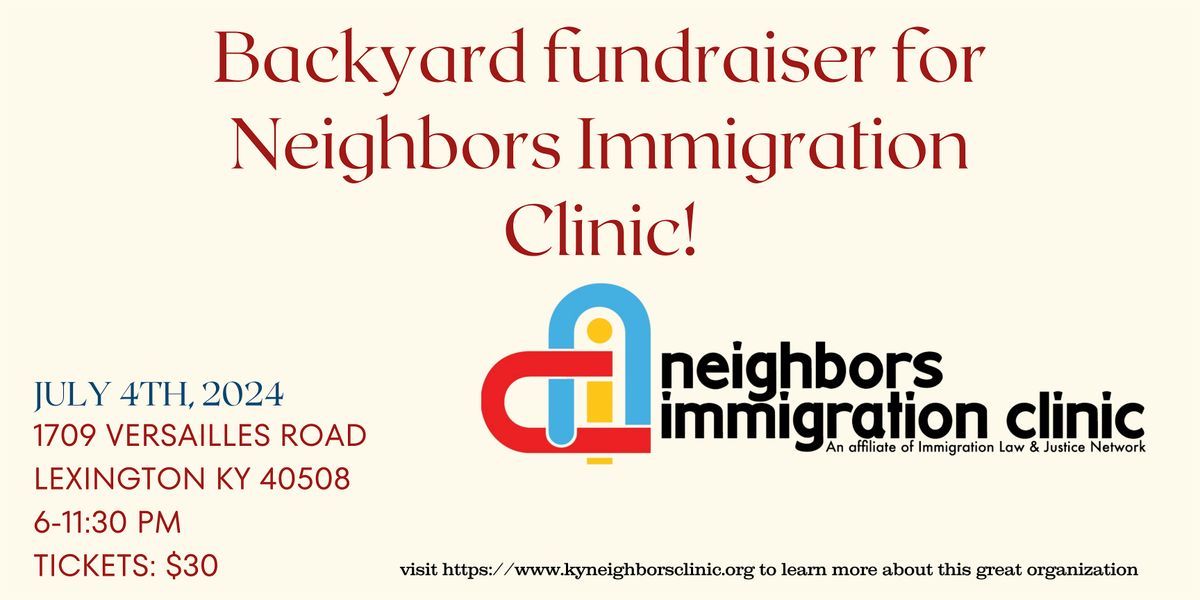 Backyard Fundraiser For Neighbors Immigration Clinic