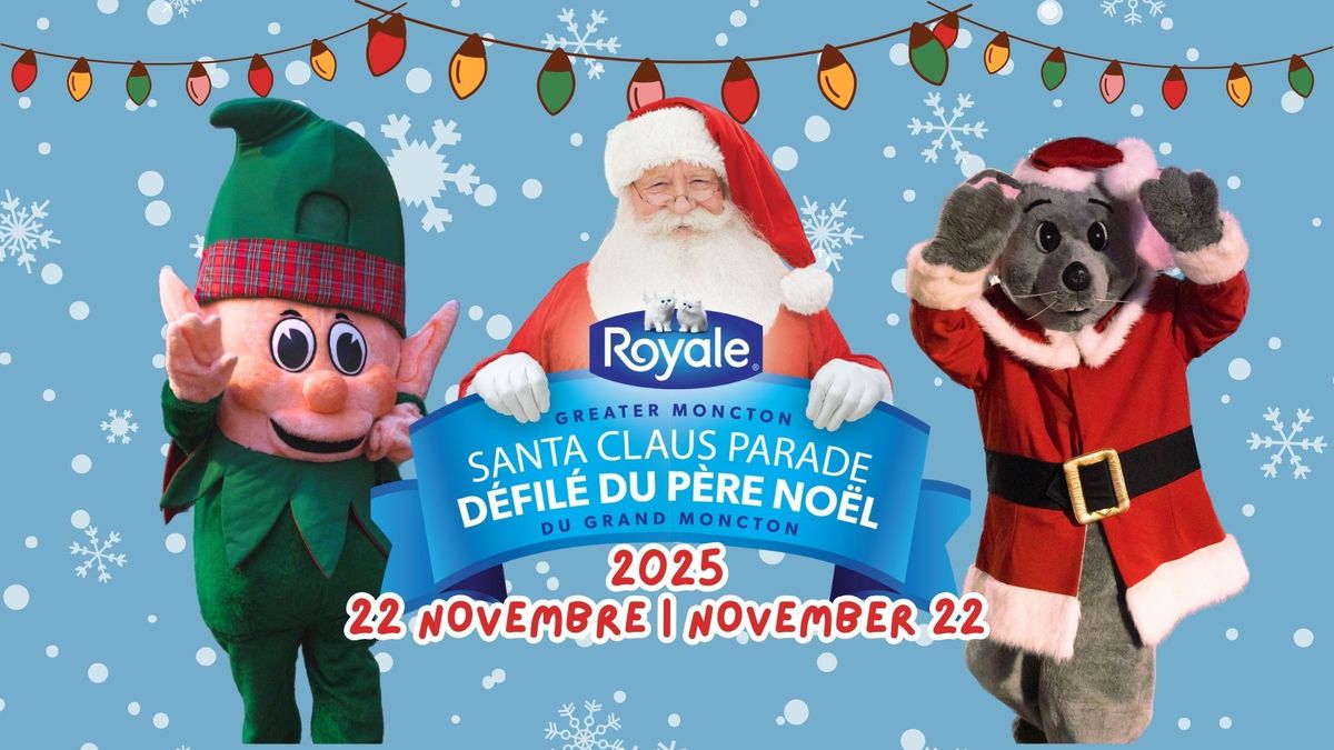 2025 Royale Greater Moncton Santa Claus Parade 