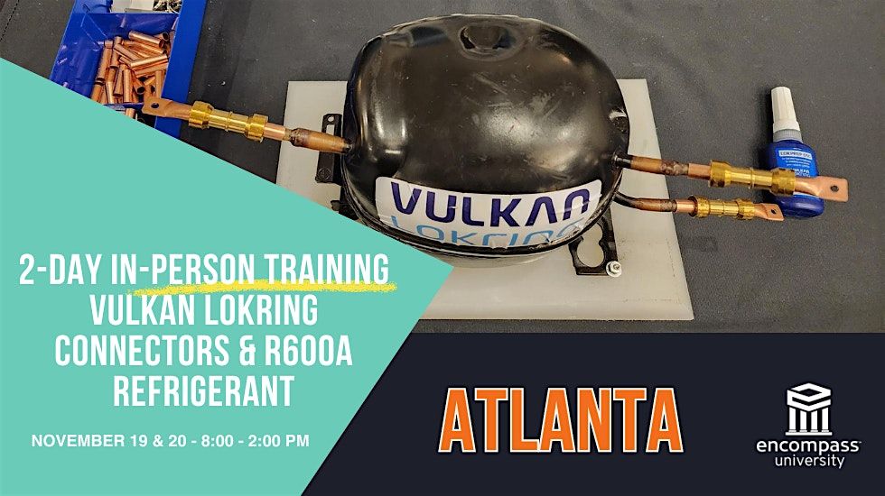 Hands-on Vulkan LokRing connectors and Safe Handling of R600a Refrigerant