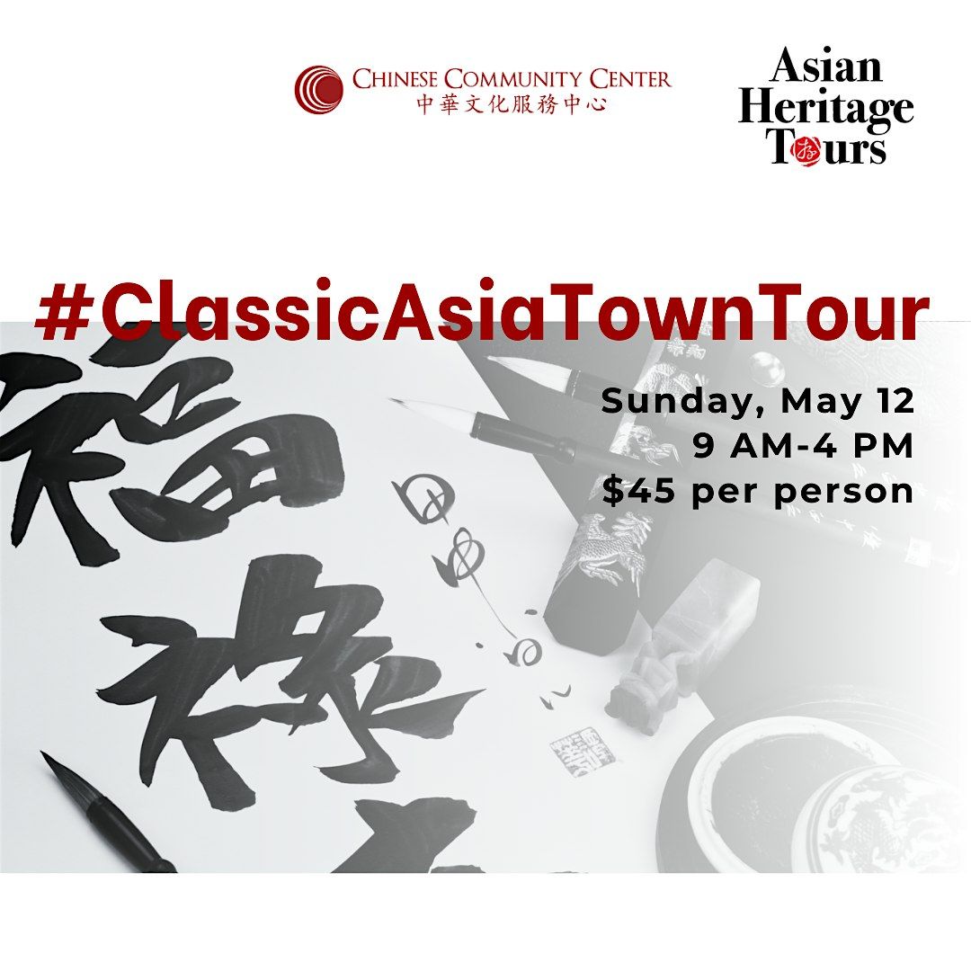 Classic Asia Town Tour- Chinese Community Center Asian Heritage Tours