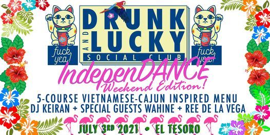 Drunk + Lucky: IndepenDANCE Edition