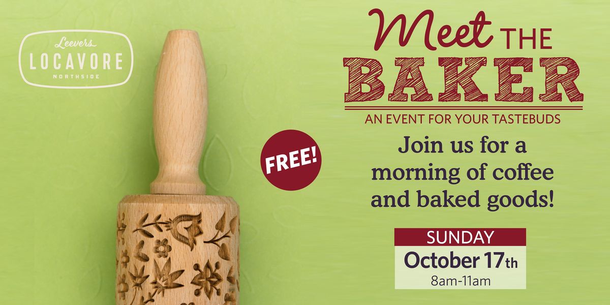 Meet The Baker, Leevers Locavore, Denver, 17 October 2021