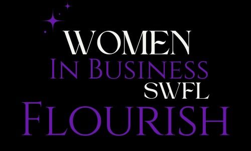 Women in Business SWFL FLOURISH- A Think Tank designed to help your business flourish