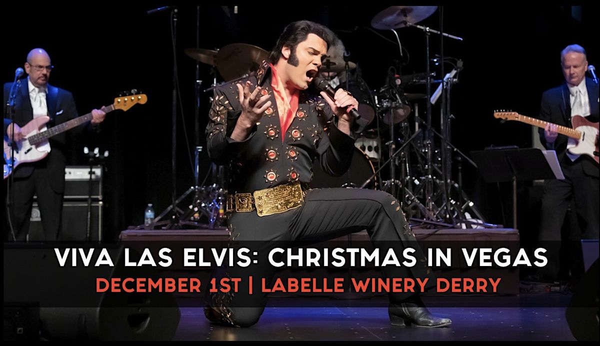 Viva Las Elvis: Christmas In Vegas Concert at LaBelle Winery Derry