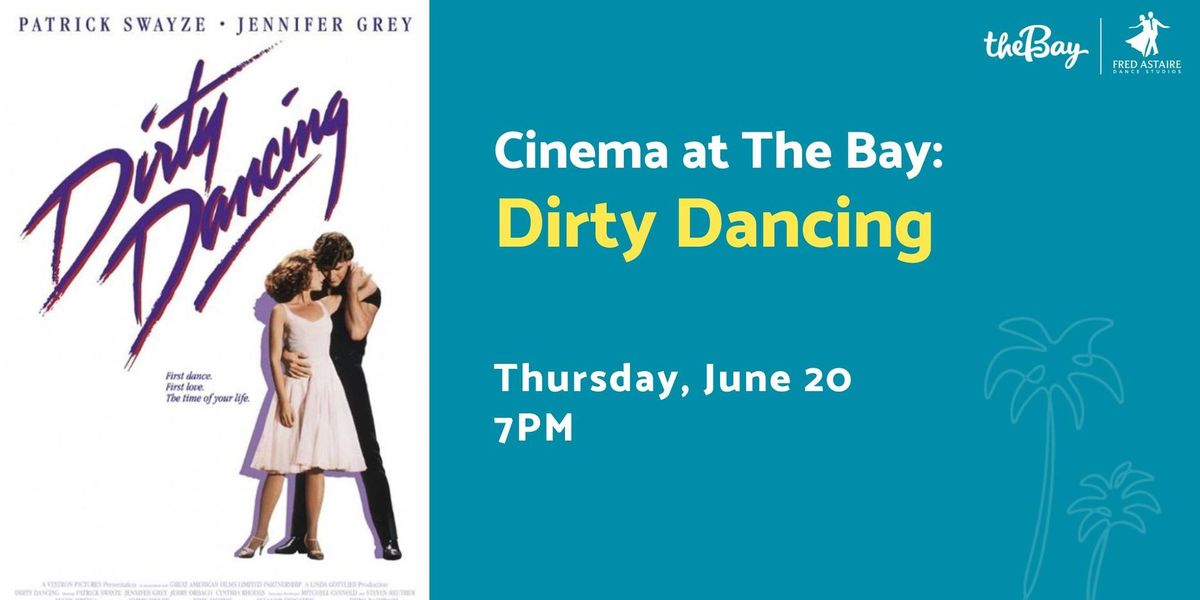 Cinema at The Bay: Dirty Dancing