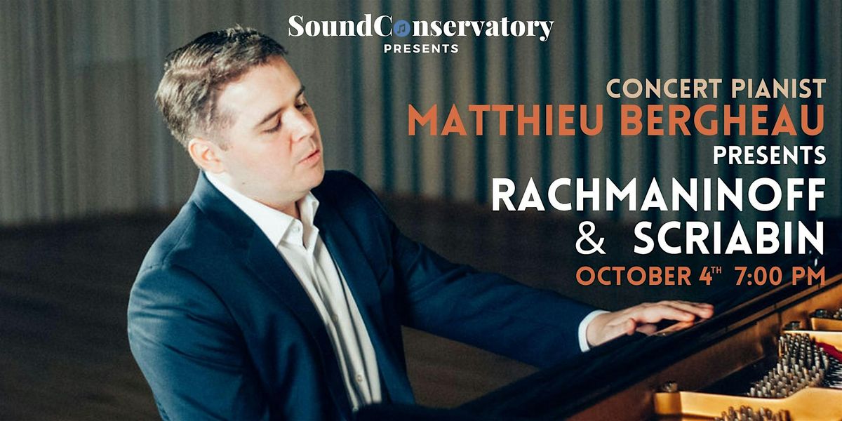 Matthieu Bergheau presents Rachmaninoff & Scriabin