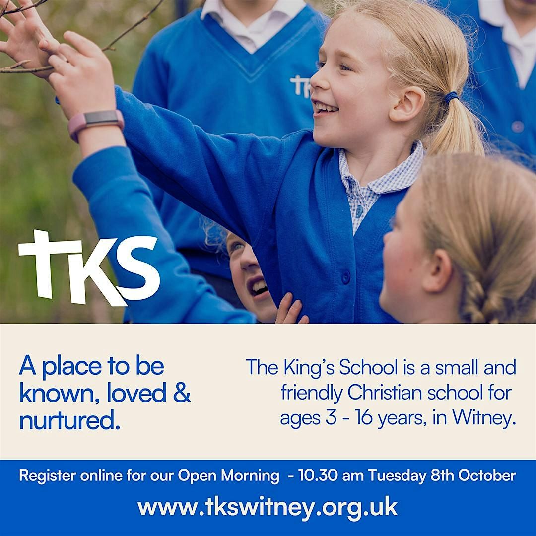 The King's School, Witney Open Morning - Tuesday 8th October 10.30am