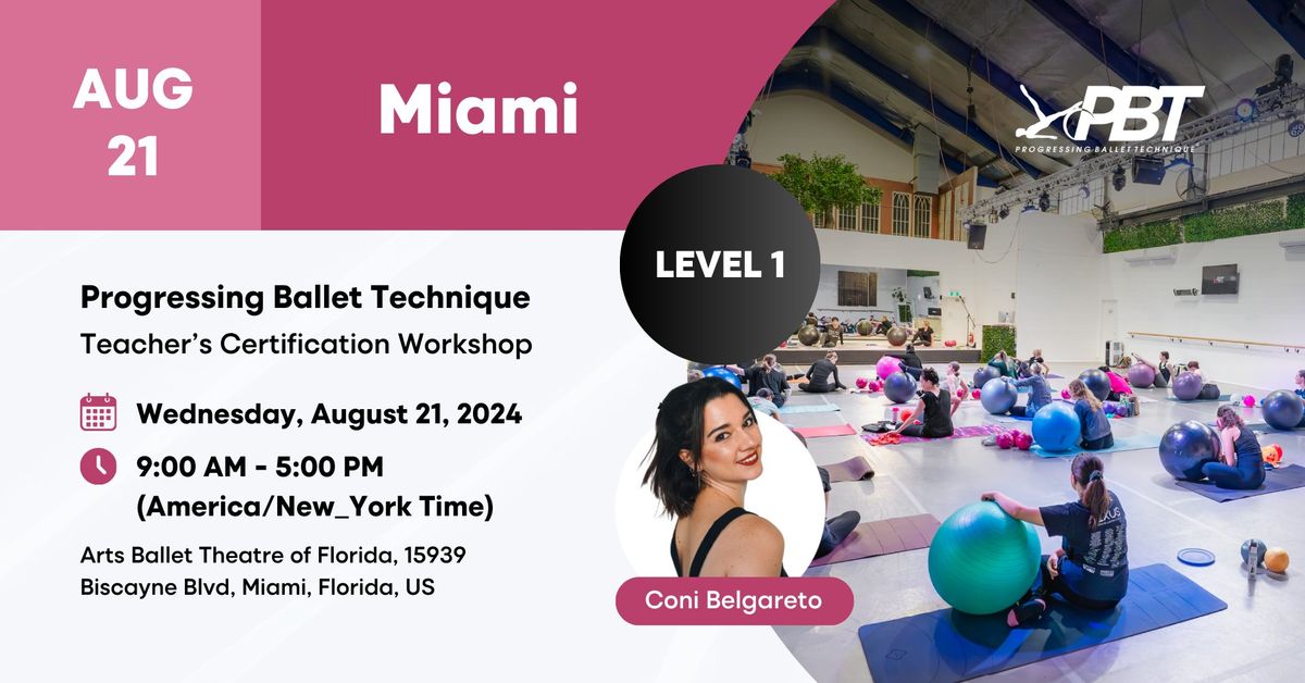 Miami, USA Progressing Ballet Technique  Teachers Certification Workshop w\/ Coni Belgareto