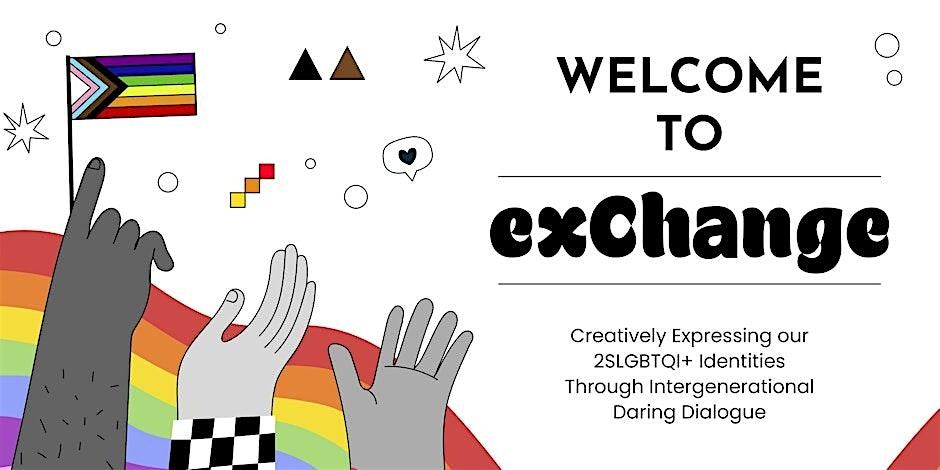 exChange Intergenerational Dialogue & Artmaking Event