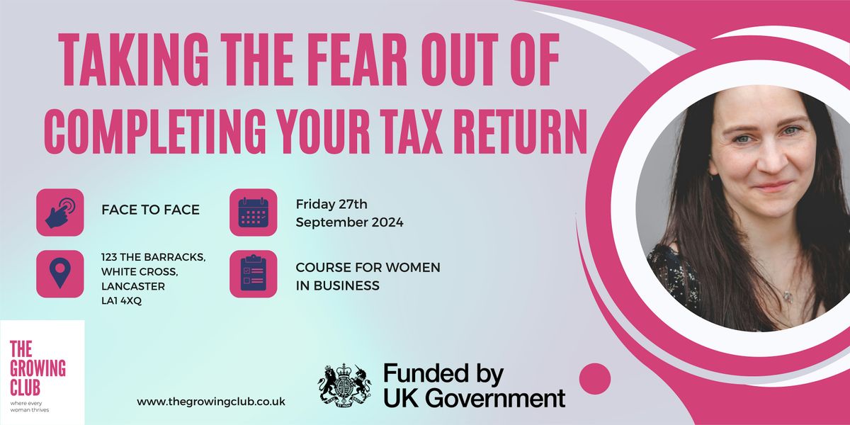 Taking the fear out of completing your Tax Return - Workshop