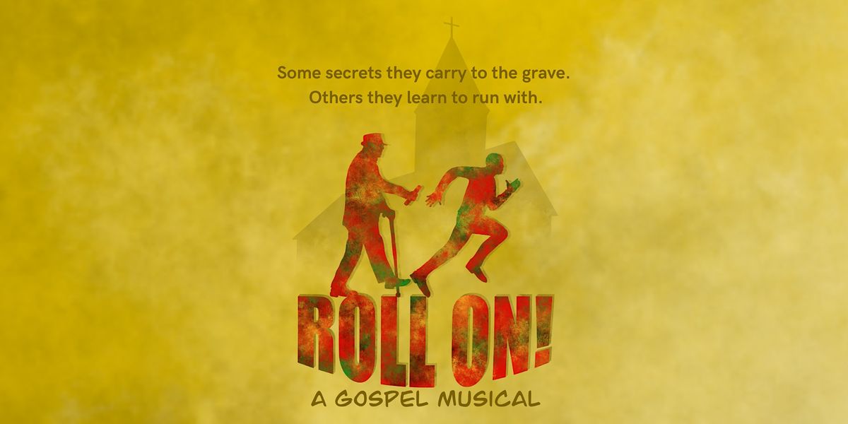 Roll On! - Friday, October 7, 2022 @ 7:30PM