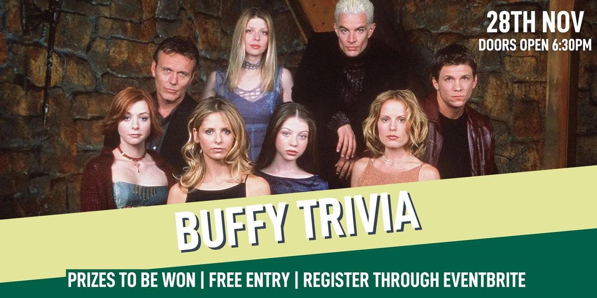 BUFFY TRIVIA AT NEWSTEAD SOCIAL