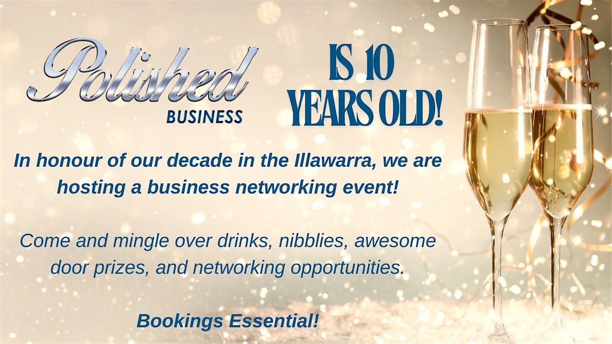 Business, Bites and Bubbles - Our Thanks for a Brilliant 10 Years!