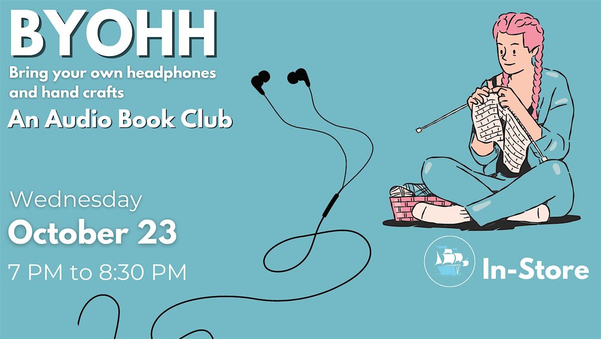 Bring your own Headphones and Handicrafts -  An Audio Book Club