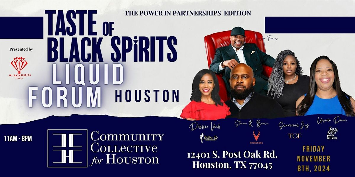 Liquid Forum:The Inaugural Taste of Black Spirits Houston