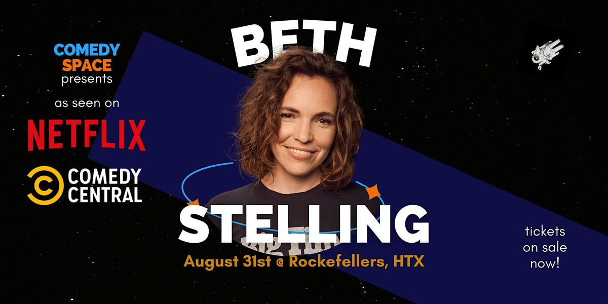 Beth Stelling (NETFLIX, Comedy Central) presented by Comedy Space LATE SHOW