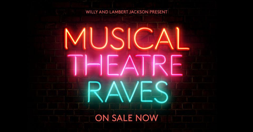 Musical Theatre Raves