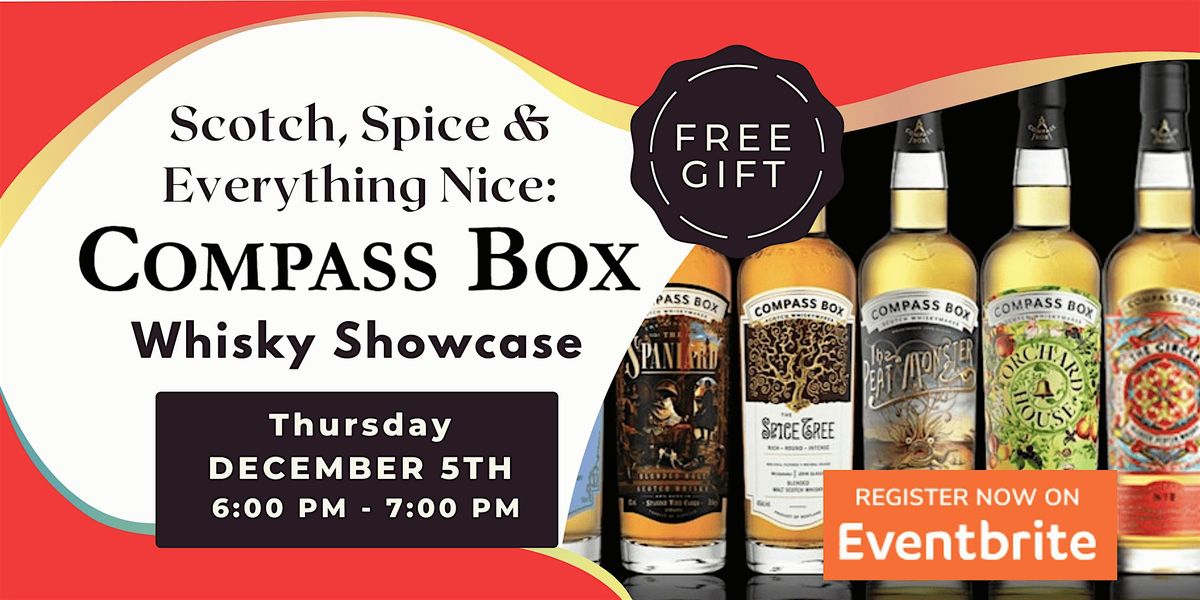 Scotch, Spice & Everything Nice: A Compass Box Whisky Showcase