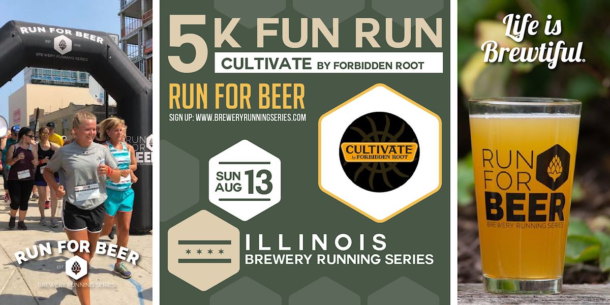5k Beer Run x Cultivate by Forbidden Root | 2023 IL Brewery Running Series