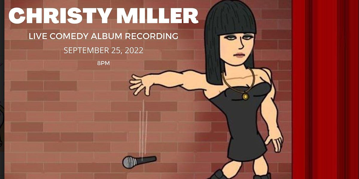 Christy Miller Comedy Album Recording LIVE at The Comic Strip