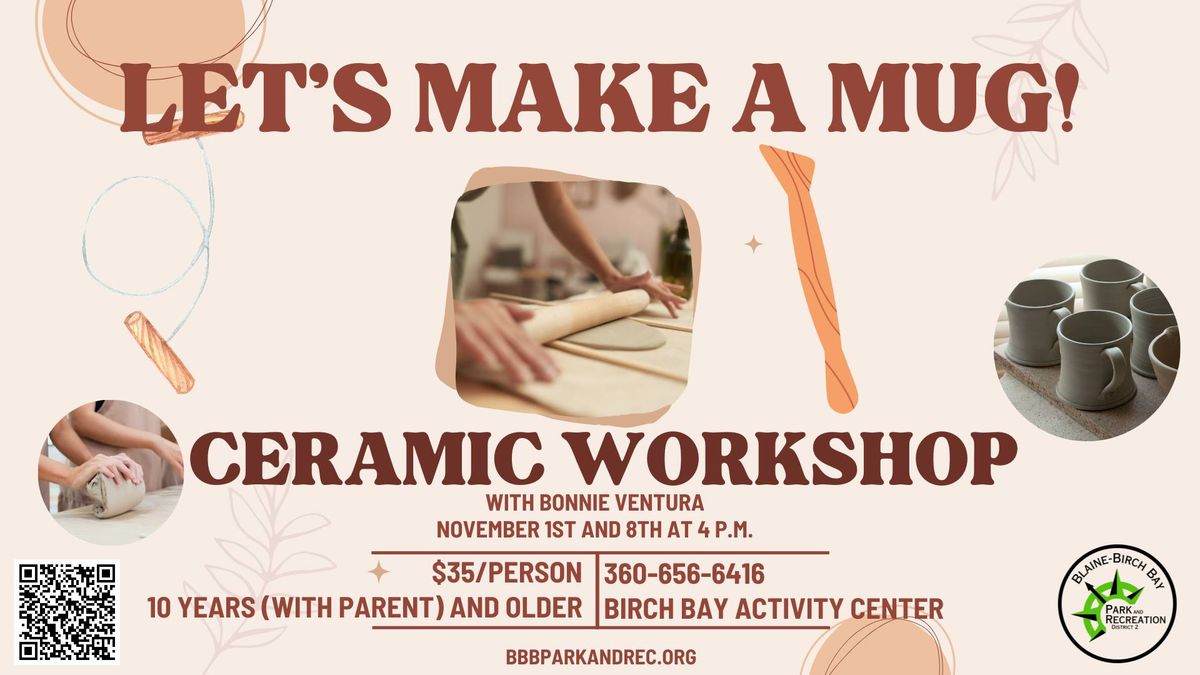 Let's Make a Mug! Ceramic Workshop