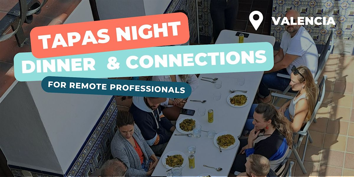 Remote workers TAPAS NIGHT + Connections at Palma Coliving & Club (VLC)