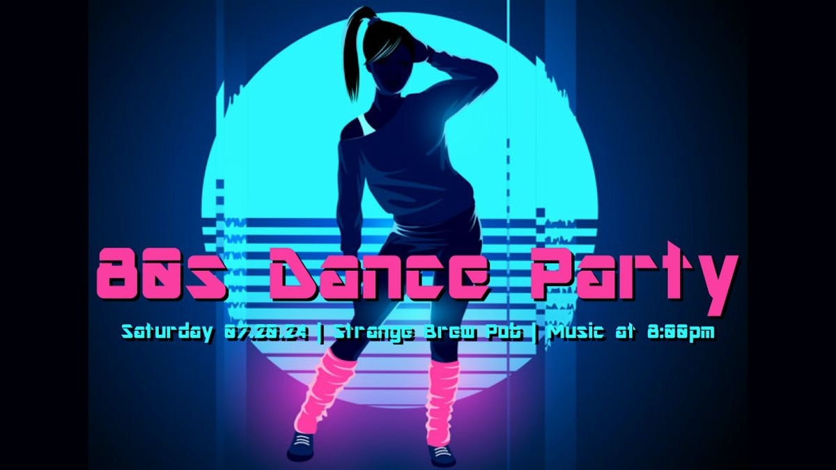 80s Dance Party