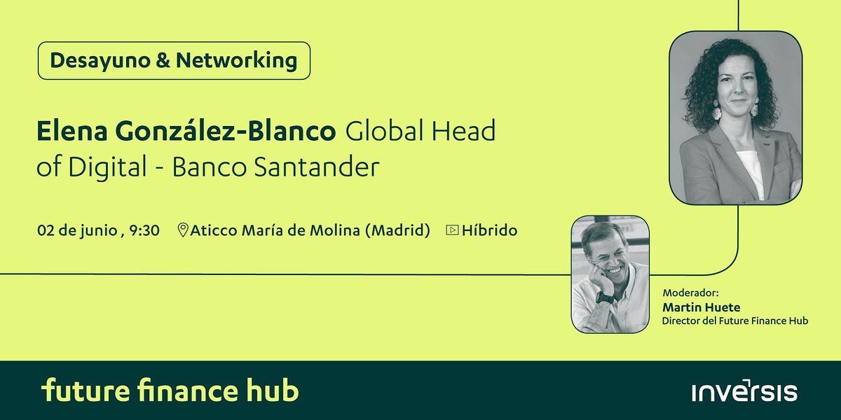 Desayuno & Networking con Elena Gonz\u00e1lez-Blanco - Banco Santander