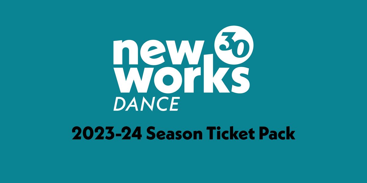 New Works 2023-24 Season Ticket Pack
