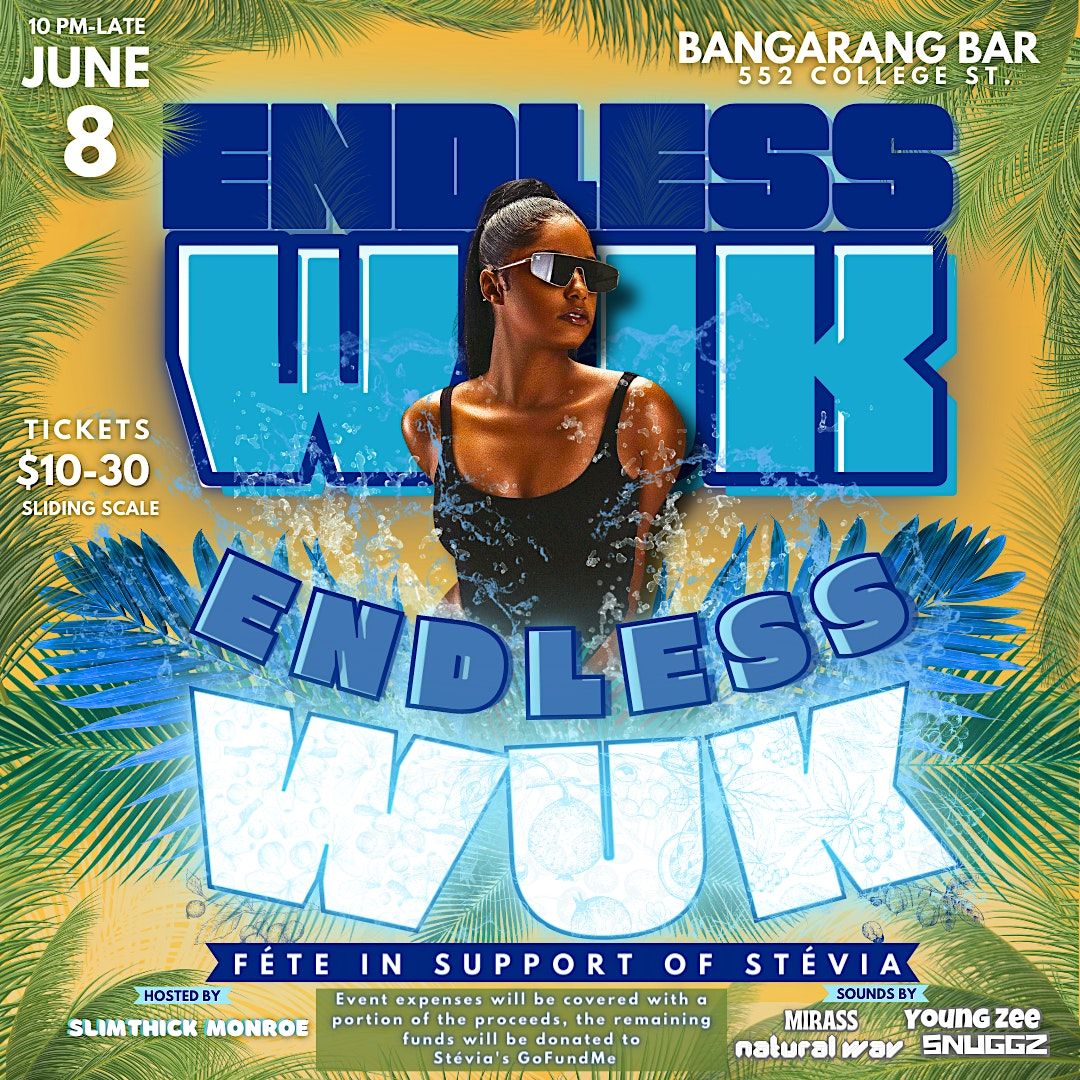 Endless WUK!