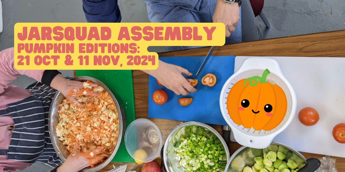 JarSquad Public Assembly #41: Monday 11th November