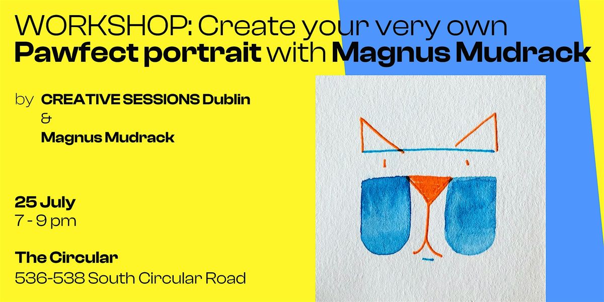 Create your very own Pawfect Portrait with Magnus Mudrack
