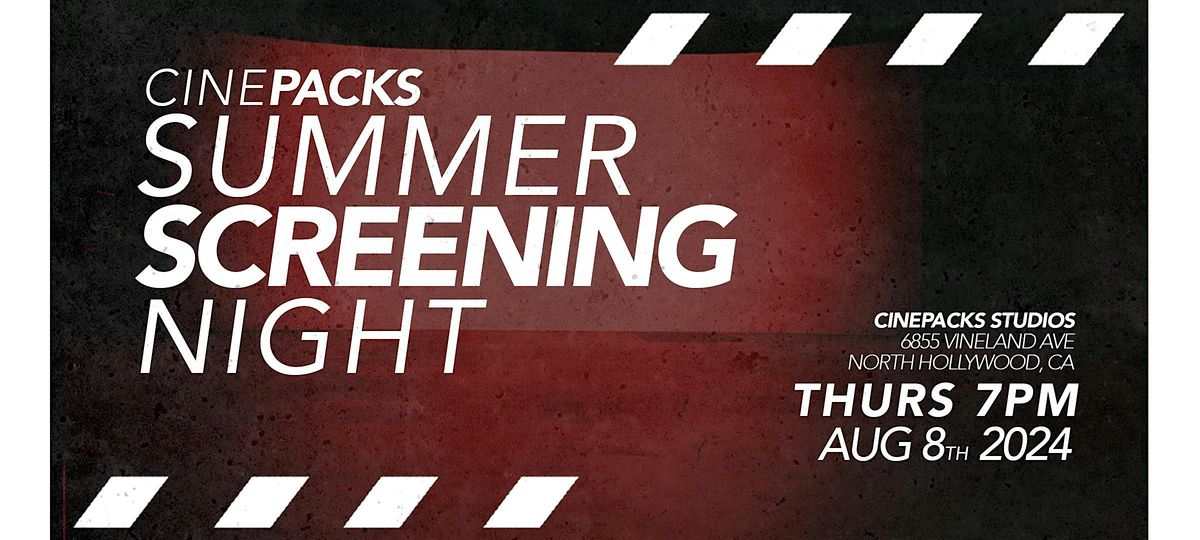 CINEPACKS SUMMER SCREENING NIGHT