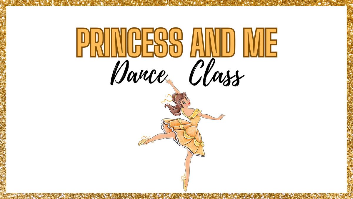 Princess and Me Dance Class 