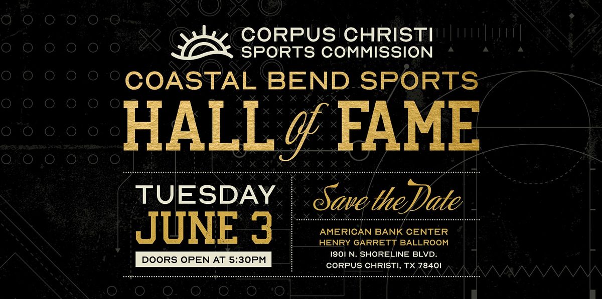 2025 Coastal Bend Sports Hall of Fame  & Awards Show